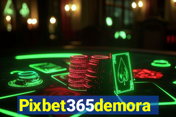 Pixbet365demora