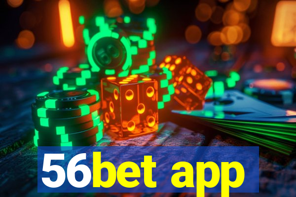 56bet app