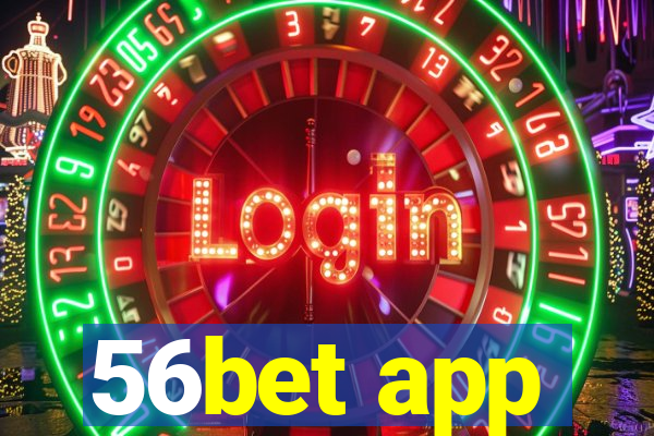 56bet app