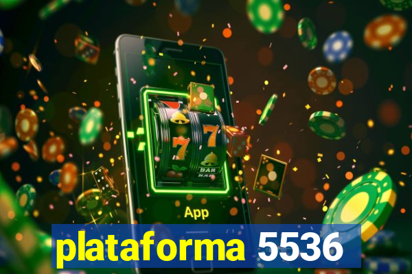 plataforma 5536