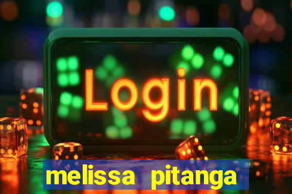 melissa pitanga cinthia santos