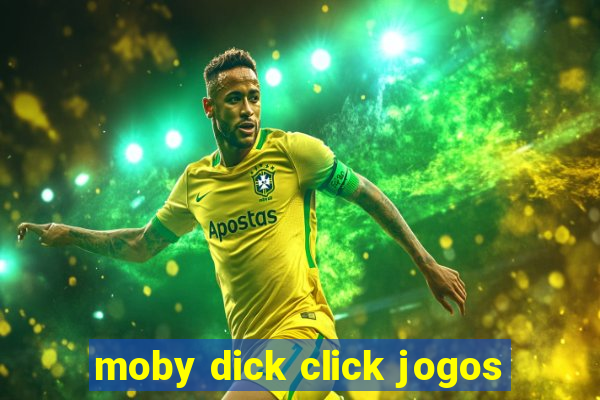 moby dick click jogos