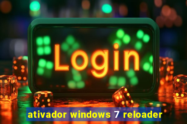 ativador windows 7 reloader