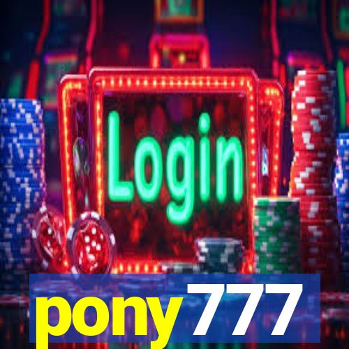 pony777