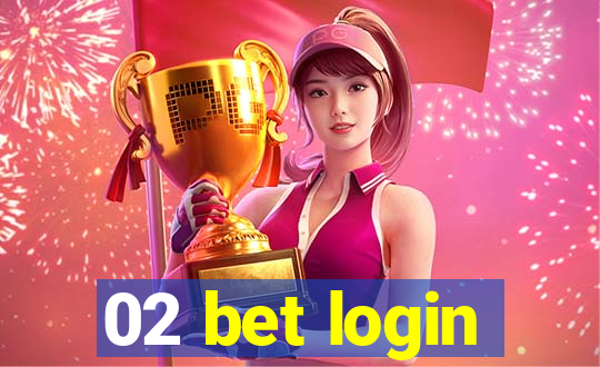 02 bet login