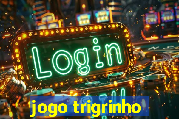 jogo trigrinho