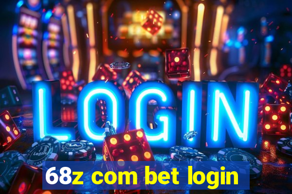 68z com bet login