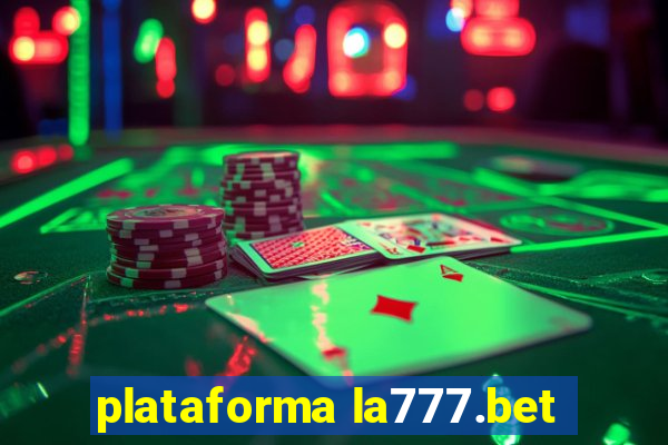 plataforma la777.bet