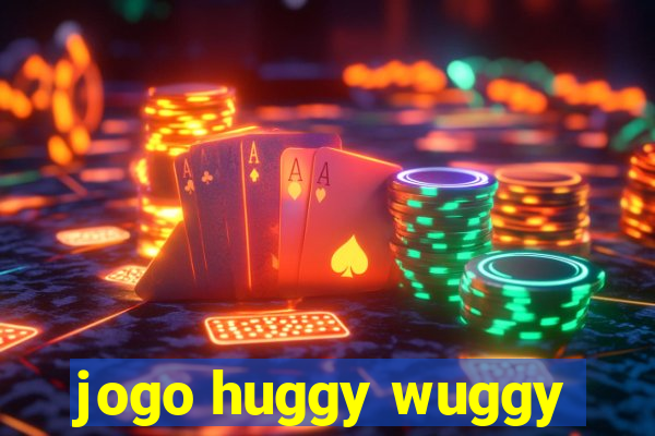 jogo huggy wuggy