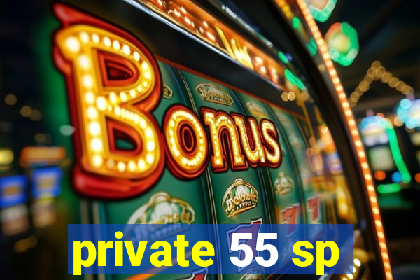 private 55 sp