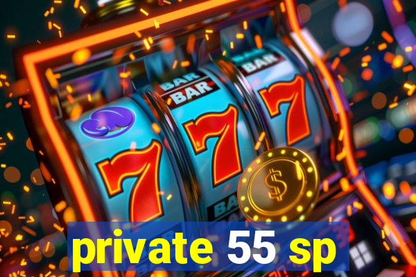 private 55 sp