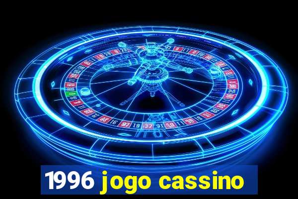 1996 jogo cassino