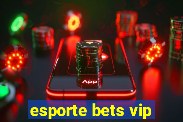 esporte bets vip