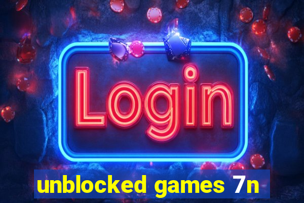 unblocked games 7n