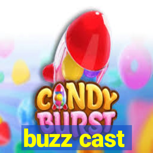 buzz cast