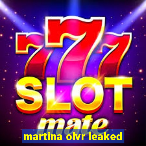 martina olvr leaked