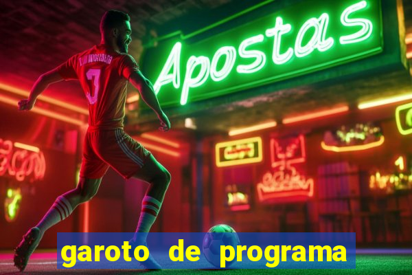 garoto de programa na zona leste