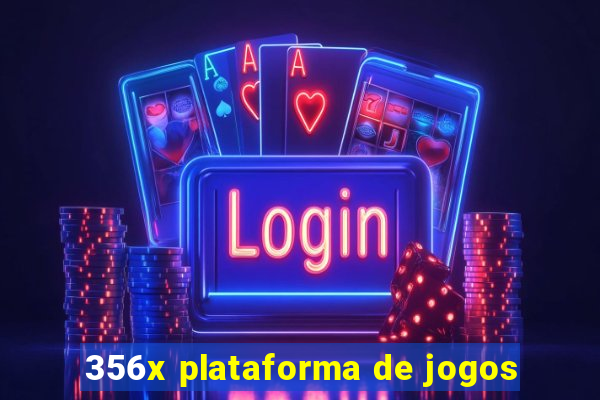 356x plataforma de jogos