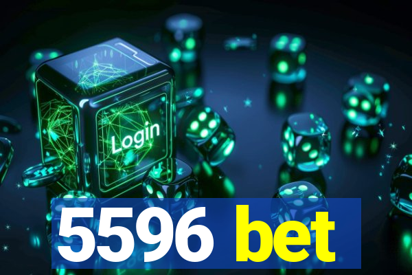 5596 bet