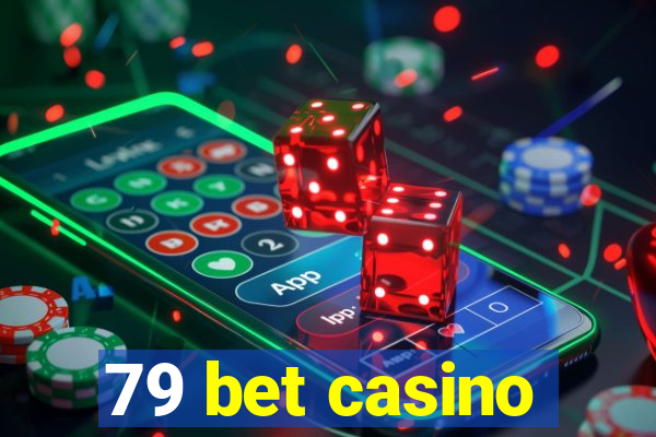 79 bet casino