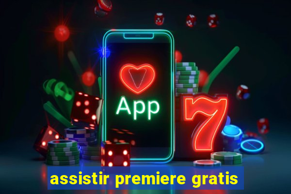 assistir premiere gratis