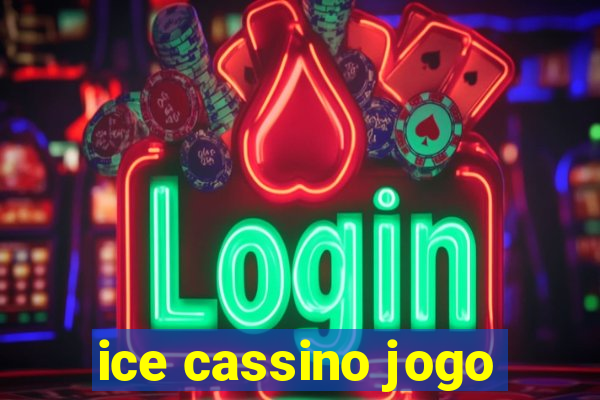 ice cassino jogo