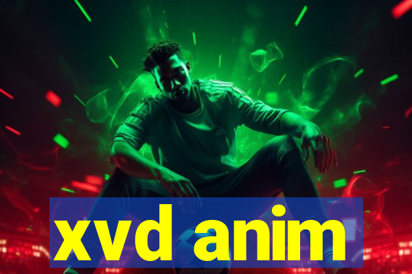 xvd anim