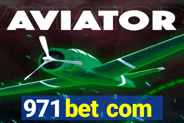 971 bet com