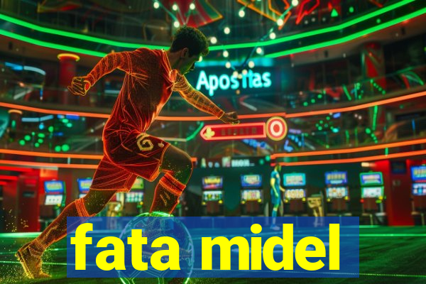 fata midel