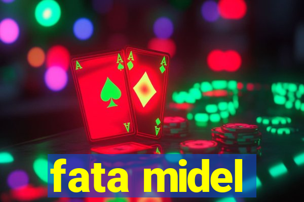 fata midel