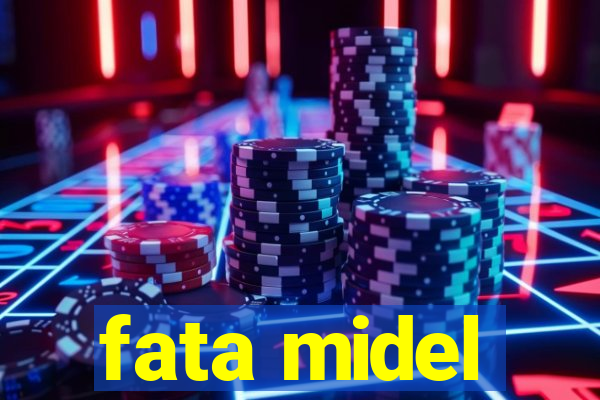 fata midel