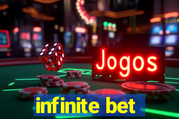 infinite bet