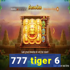 777 tiger 6