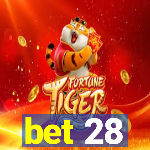 bet 28