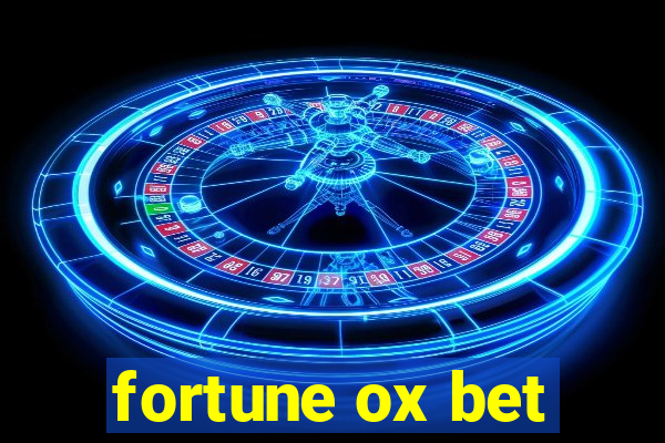 fortune ox bet