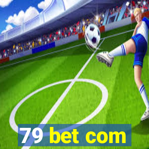 79 bet com