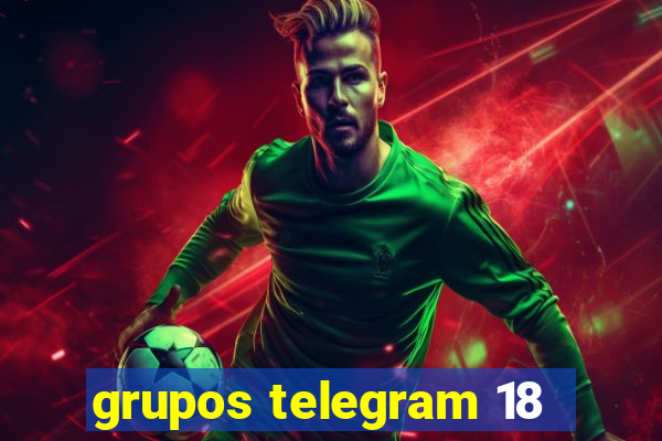 grupos telegram 18