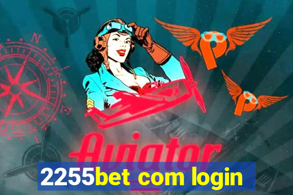 2255bet com login