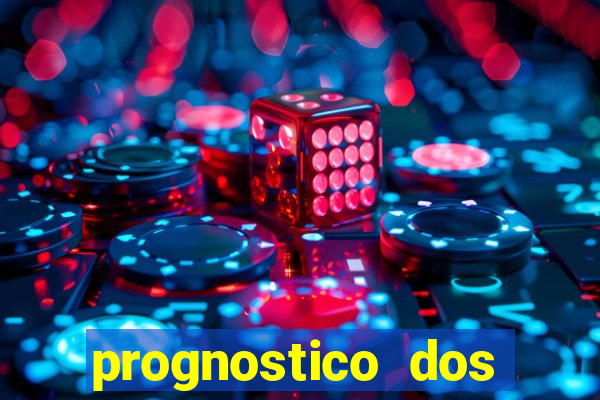 prognostico dos jogos de hoje