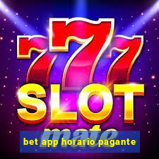 bet app horario pagante