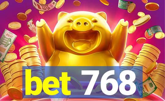 bet 768