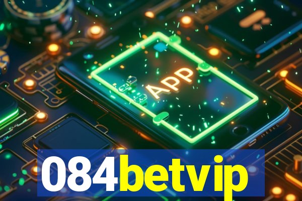 084betvip