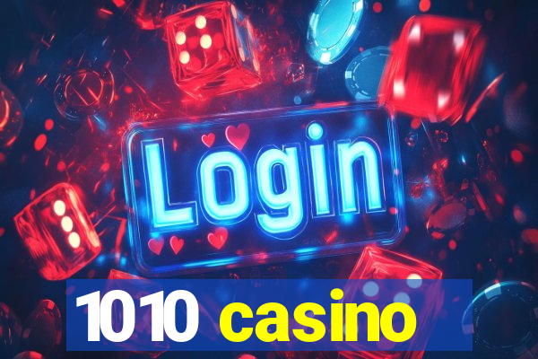 1010 casino