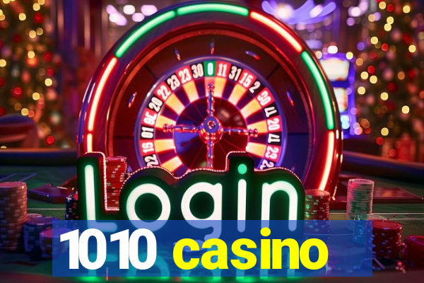 1010 casino