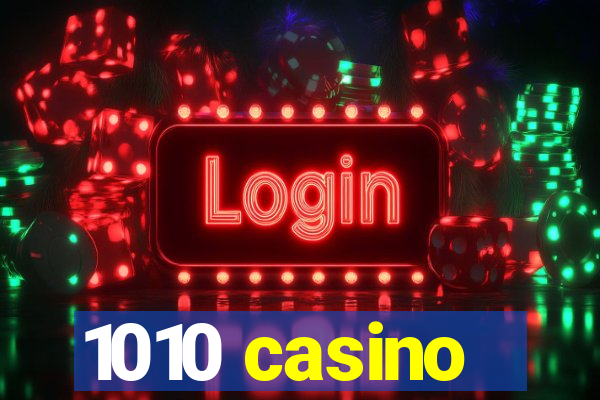 1010 casino