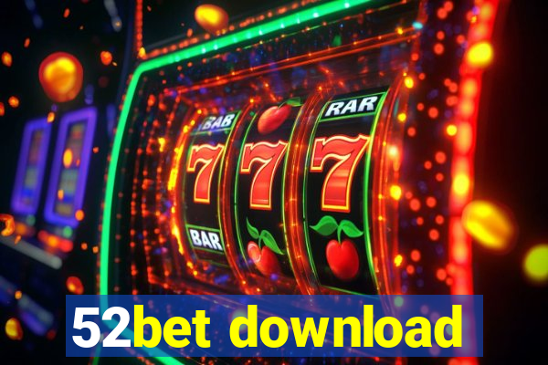 52bet download