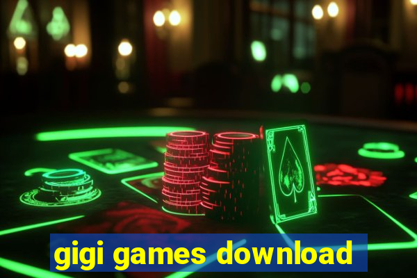 gigi games download