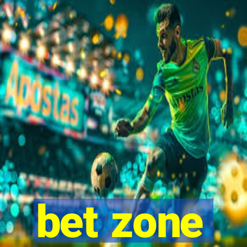 bet zone