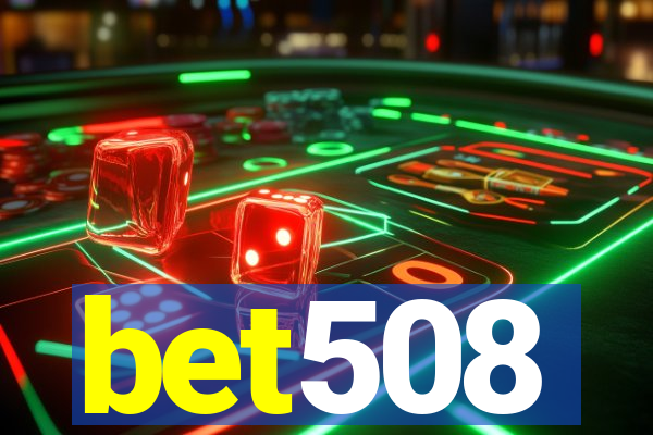 bet508