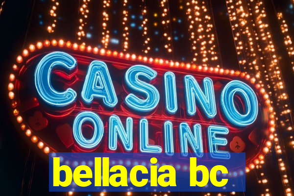 bellacia bc